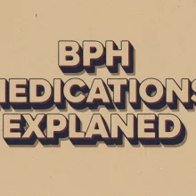 BPH Medications Explained