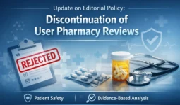 Update on Editorial Policy: Discontinuation of User Pharmacy Reviews